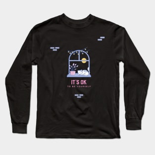 It's ok to be yourself Long Sleeve T-Shirt